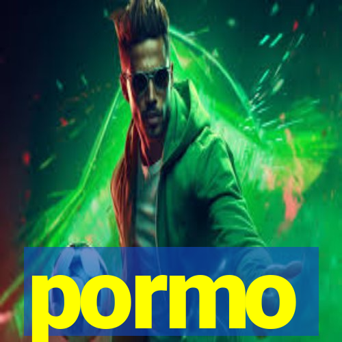 pormo
