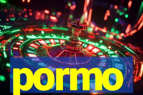 pormo