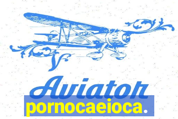 pornocaeioca.
