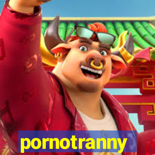 pornotranny