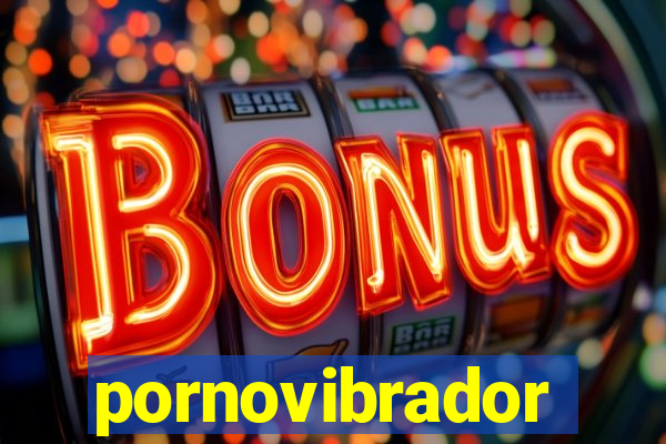 pornovibrador