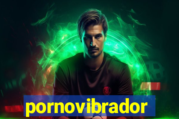 pornovibrador