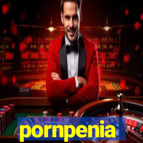 pornpenia