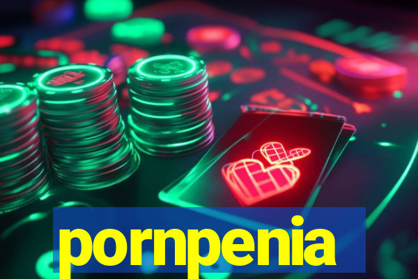 pornpenia