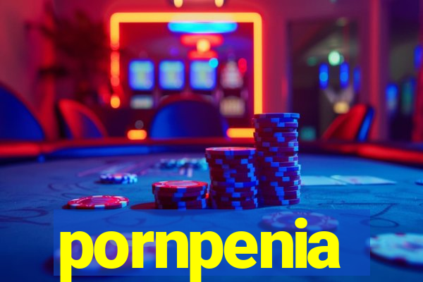 pornpenia