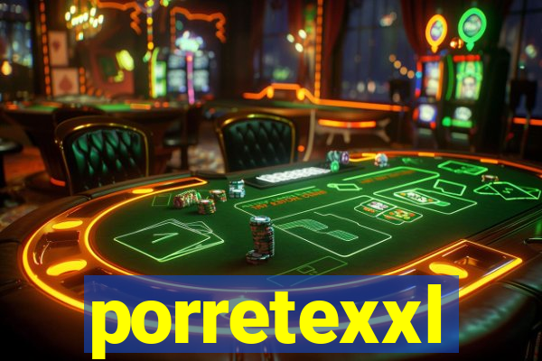 porretexxl