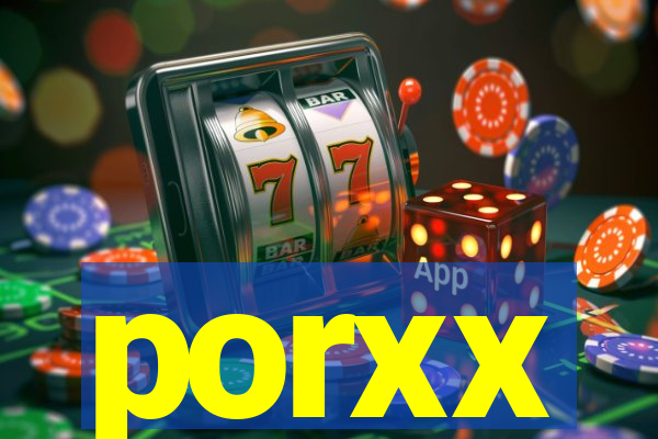 porxx