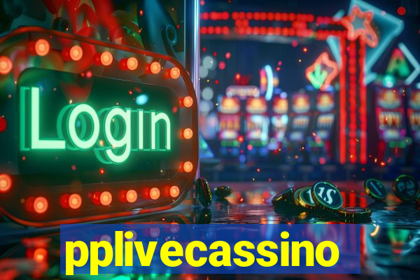 pplivecassino