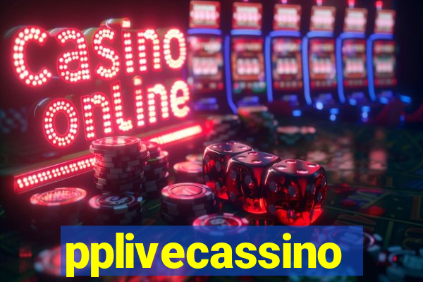 pplivecassino