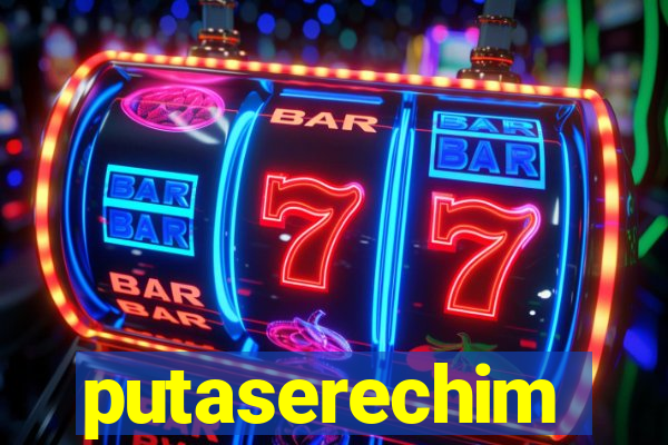 putaserechim