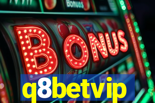 q8betvip