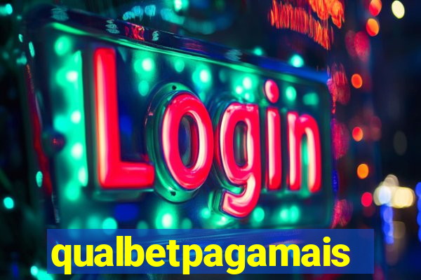 qualbetpagamais