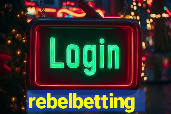 rebelbetting
