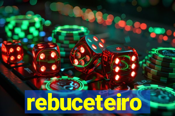 rebuceteiro