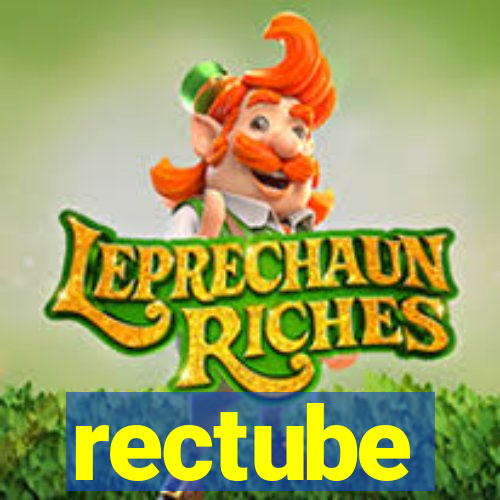 rectube