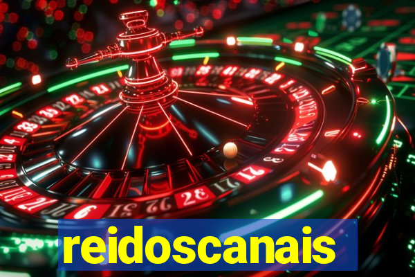 reidoscanais