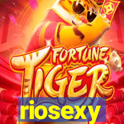 riosexy