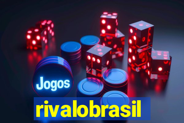 rivalobrasil