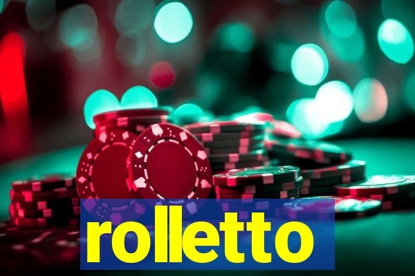 rolletto