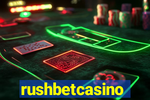 rushbetcasino