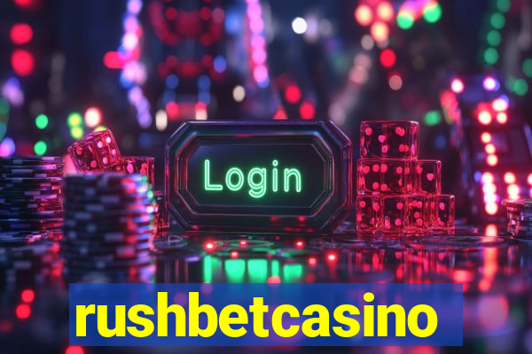 rushbetcasino