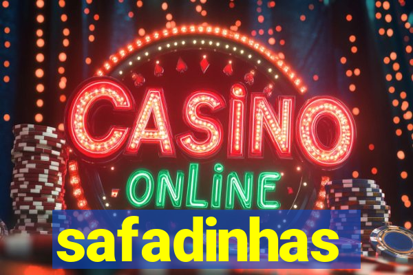 safadinhas