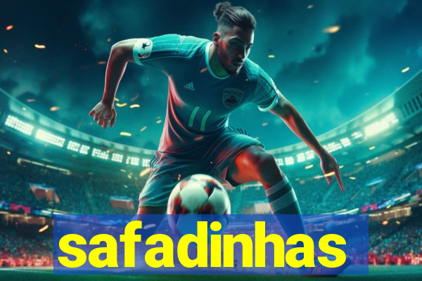 safadinhas