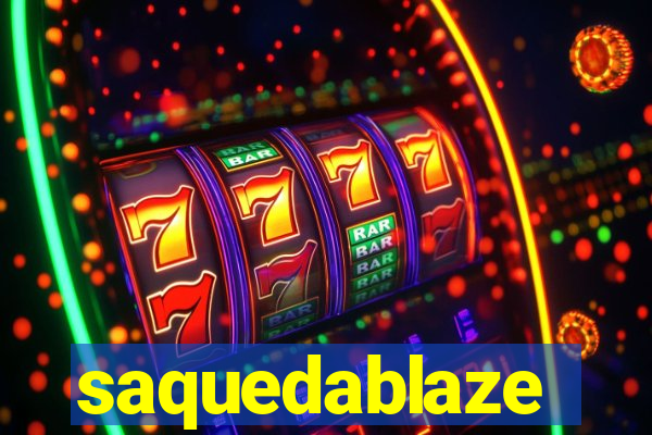 saquedablaze