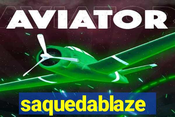 saquedablaze