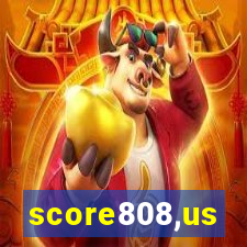 score808,us