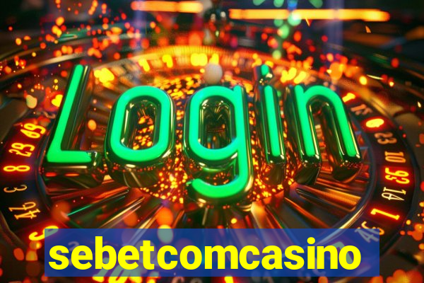 sebetcomcasino