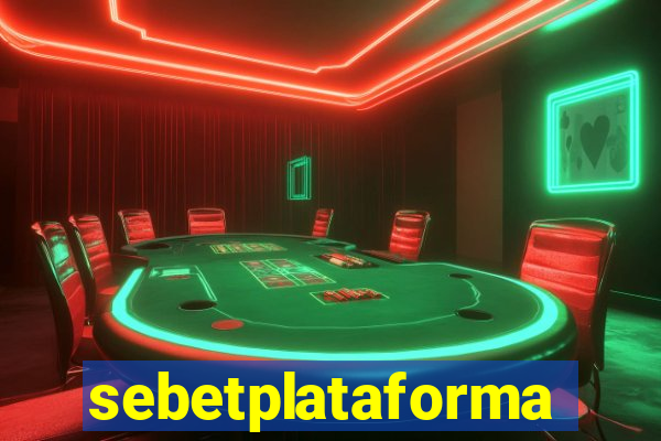 sebetplataforma