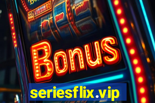 seriesflix.vip