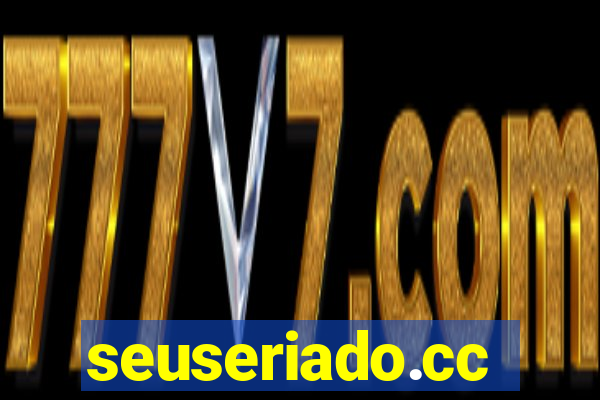 seuseriado.cc