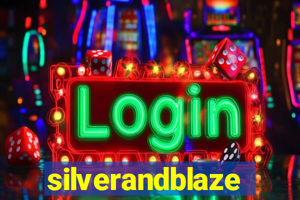 silverandblaze