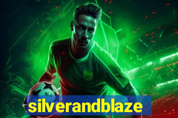 silverandblaze