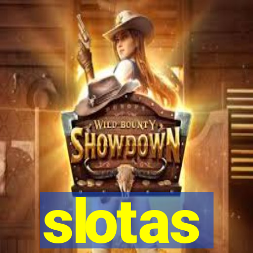 slotas