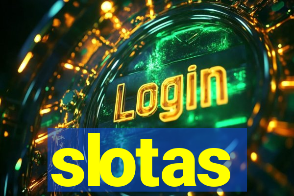 slotas
