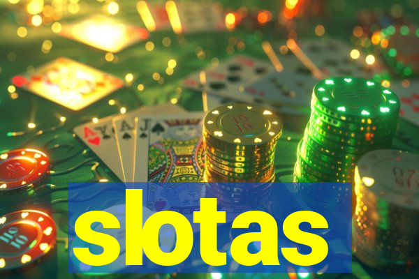 slotas