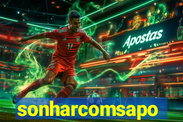 sonharcomsapo