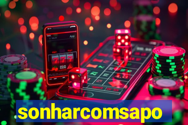 sonharcomsapo