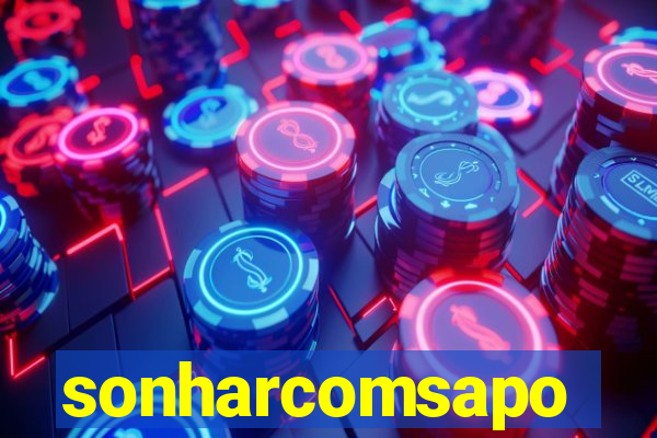 sonharcomsapo