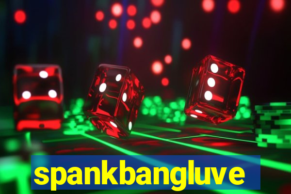 spankbangluve