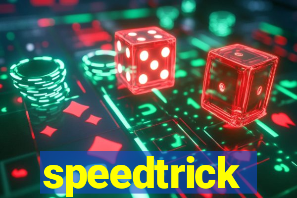 speedtrick