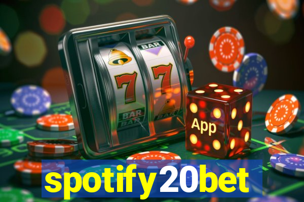 spotify20bet