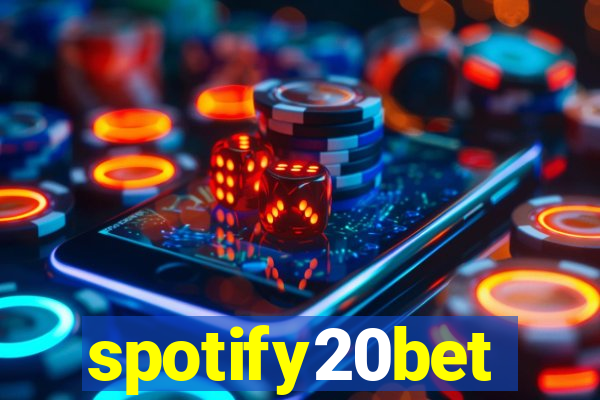 spotify20bet