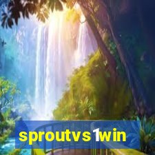 sproutvs1win