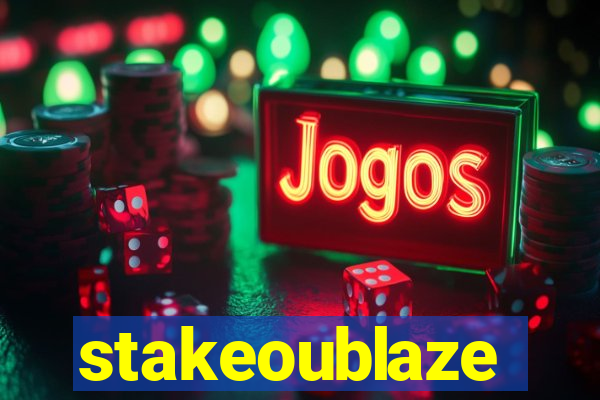 stakeoublaze
