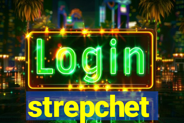 strepchet