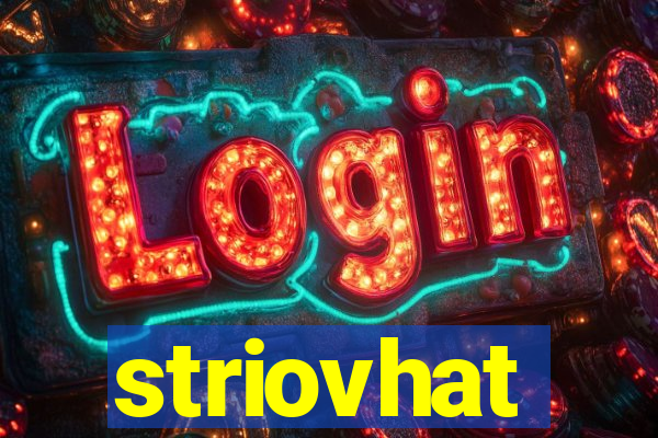 striovhat